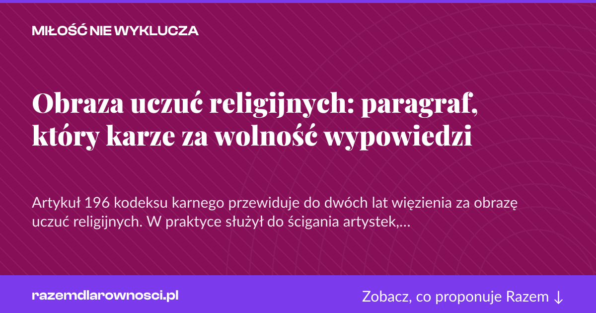 Karta social do udostępnienia: Obraza uczuć religijnych: paragraf, który karze za wolność wypowiedzi