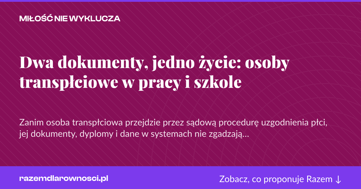 Karta social do udostępnienia: Dwa dokumenty, jedno życie: osoby transpłciowe w pracy i szkole