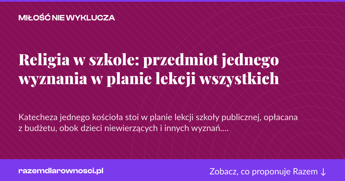 Karta social do udostępnienia: Religia w szkole: przedmiot jednego wyznania w planie lekcji wszystkich
