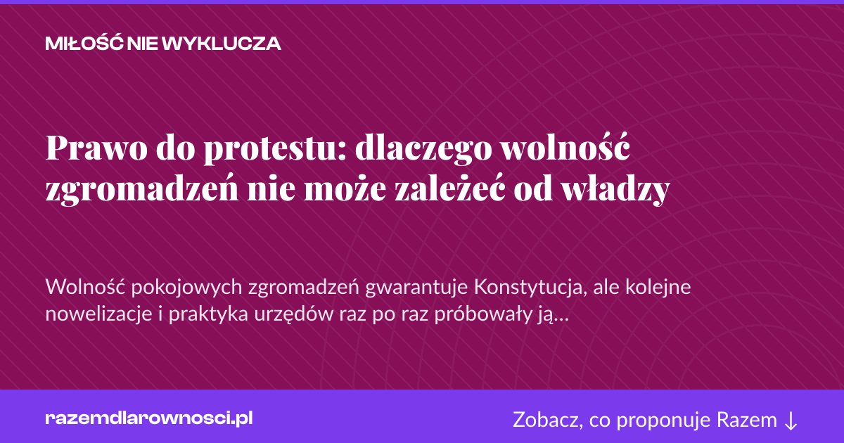 Karta social do udostępnienia: Prawo do protestu: dlaczego wolność zgromadzeń nie może zależeć od władzy