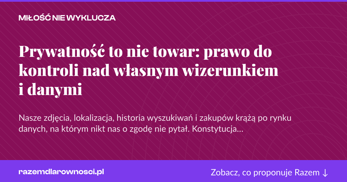 Karta social do udostępnienia: Prywatność to nie towar: prawo do kontroli nad własnym wizerunkiem i danymi