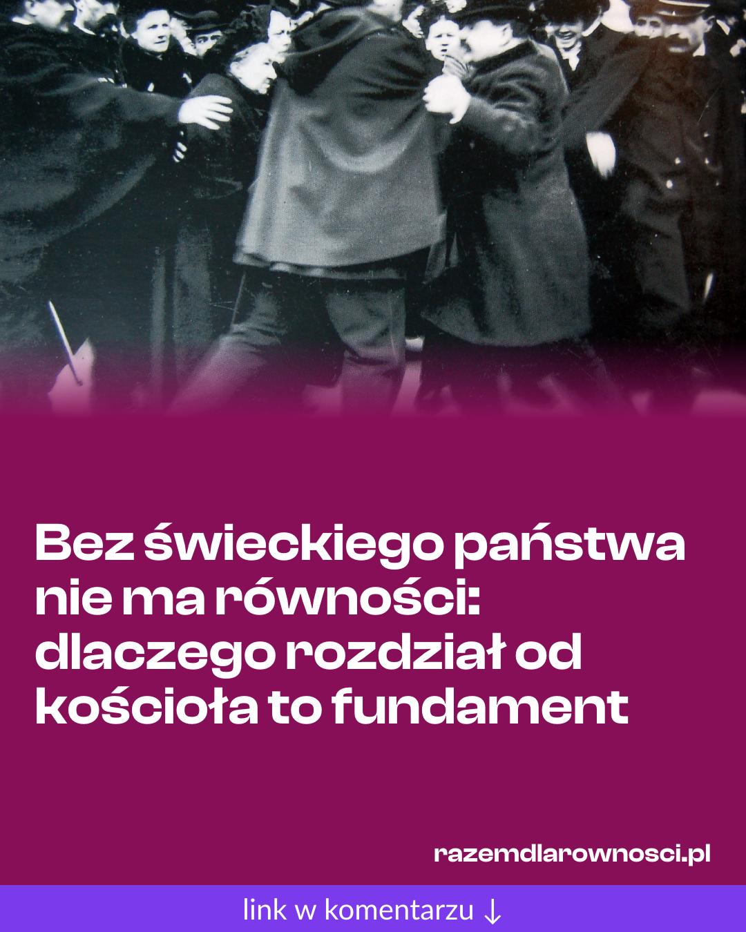 Grafika do udostępnienia: Bez świeckiego państwa nie ma równości: dlaczego rozdział od kościoła to fundament