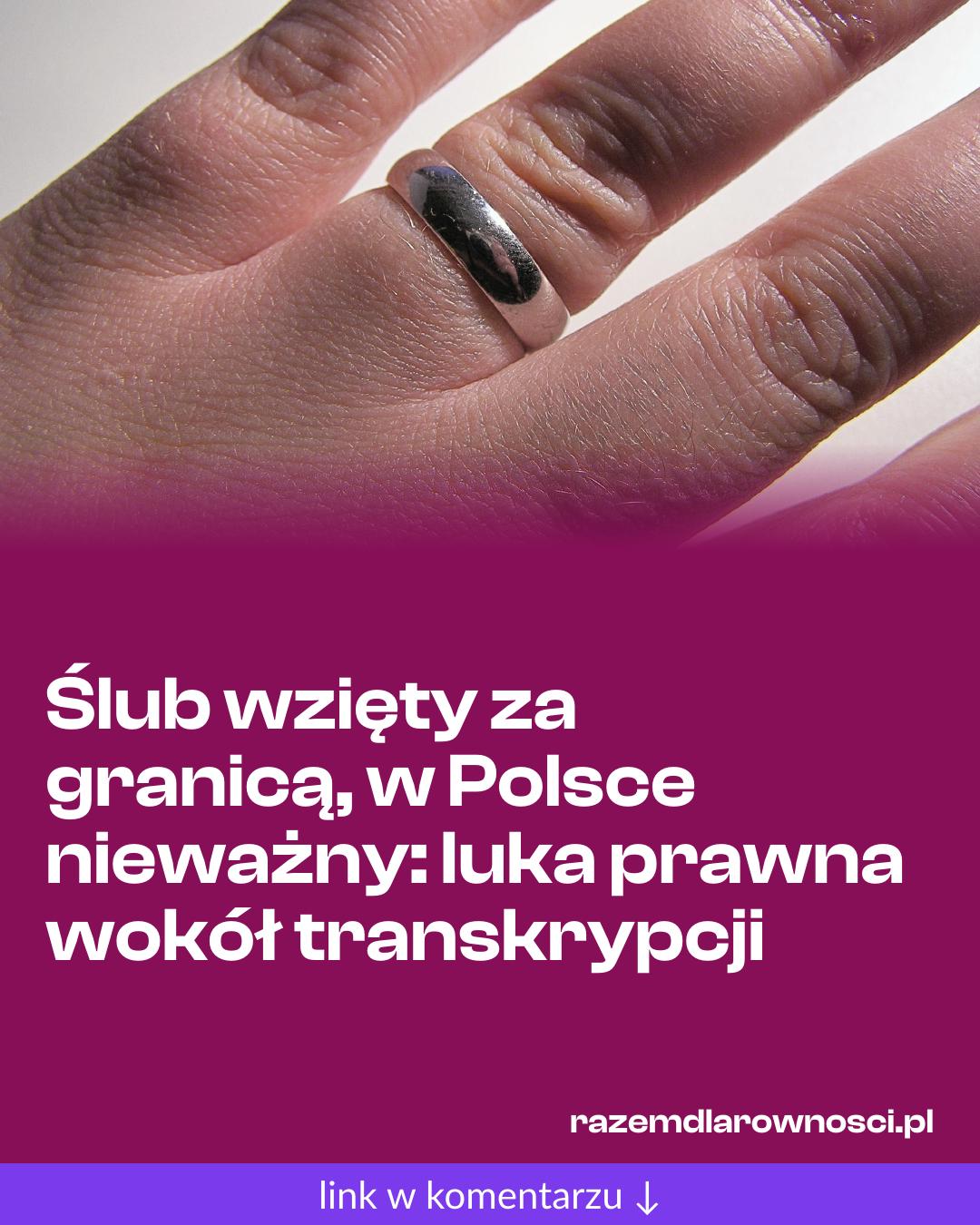 Grafika do udostępnienia: Ślub wzięty za granicą, w Polsce nieważny: luka prawna wokół transkrypcji